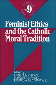 Cover of: Feminist ethics and the Catholic moral tradition by edited by Charles E. Curran, Margaret A. Farley, and Richard A. McCormick.