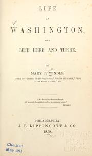 Cover of: Life in Washington by Mary Jane Windle, Mary J. Windle, Mary Jane Windle