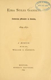 Cover of: Ezra Stiles Gannett.  Unitarian minister in Boston, 1824-1871.