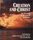 Cover of: Creation and Christ