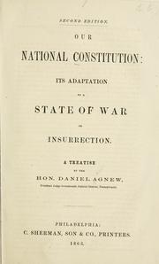 Cover of: Our national Constitution: its adaptation to a state of war or insurrection, a treatise