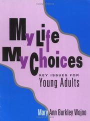 Cover of: My life, my choices: key issues for young adults