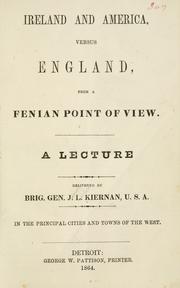 Cover of: Ireland and America, versus England, from a Fenian point of view. by James Lawlor Kiernan