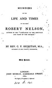 Cover of: Memoirs of the life and times of the pious Robert Nelson by Charles Frederick Secretan