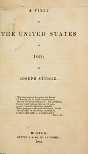 Cover of: A visit to the United States in 1841 by Joseph Sturge, Joseph Sturge