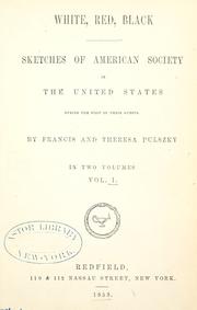 Cover of: White, red, black: sketches of American Society in the United States during the visit of their guests