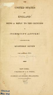 Cover of: The United States and England: being a reply to the criticism on Inchiquin's letters. Contained in the Quarterly Review for January, 1814.