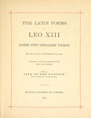 Cover of: The Latin poems of Leo XIII, done into English verse by the Jesuits of Woodstock College. by Leo XIII Pope