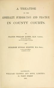 Cover of: A treatise on the admiralty jurisdiction and practice in county courts. by Raikes, Francis William