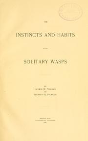 Cover of: Instincts and habits of the solitary wasps. by George W. Peckham