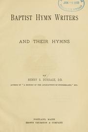 Baptist Hymn Writers And Their Hymns by Henry S. Burrage