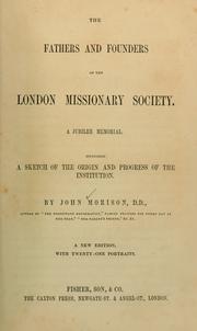 Cover of: The fathers and founders of the London Missionary Society by Morison, John, Morison, John