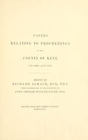 Cover of: Papers relating to proceedings in the county of Kent, A.D. 1642-A.D. 1646. by Richard Almack