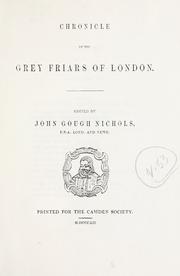 Cover of: Chronicle of the Grey friars of London by London (England) Grey friars (Monastery)