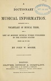 Cover of: A dictionary of musical information: containing also a vocabulary of musical terms, and a list of modern musical works published in the United States from 1640 to 1875.
