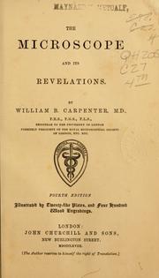 The microscope and its revelations by William Benjamin Carpenter