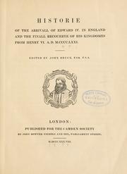 Cover of: Historie of the arrivall of Edward IV in England and the finall recouerye of his kingdomes from Henry VI A.D. M.CCCC.-LXXI by Bruce, John