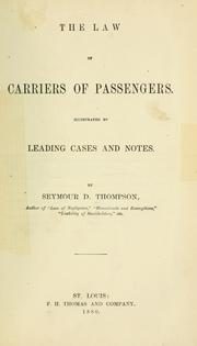 Cover of: The law of carriers of passengers: illustrated by leading cases and notes