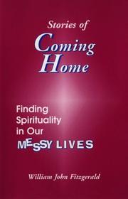 Cover of: Stories of coming home: finding spirituality in our messy lives