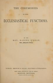 Cover of: The ceremonies of some ecclesiastical functions. by Daniel O'Loan
