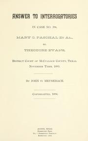 Answer to interrogatories in case no. 396, Mary C. Paschal et al., vs. Theodore Evans, District Court of McCulloch County, Texas .. by John O. Muesebach