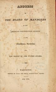 Cover of: Address of the Board of managers of the American colonization society to its auxiliary societies. by American colonization society. Board of managers