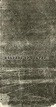 Cover of: On receiving donations from holders of slaves. by American Board of Commissioners for Foreign Missions