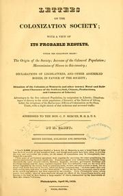 Cover of: Letters on the Colonization Society: with a view of its probable results ... addressed to the Hon. C.F. Mercer, M.H.R.U.S.