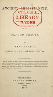 Cover of: Ancient Christianity, and the doctrines of the Oxford tracts. by Isaac Taylor