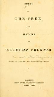 Cover of: Songs of the free, and hymns of Christian freedom ... by Maria Weston Chapman