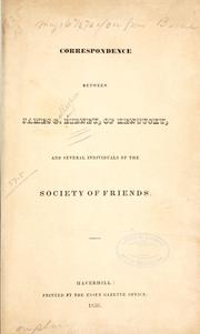 Cover of: Correspondence between James G. Birney: of Kentucky, and several individuals of the Society of Friends.
