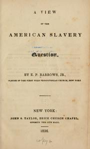 A view of the American slavery question by E. P. Barrows