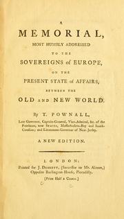 Cover of: A memorial, most humbly addressed to the sovereigns of Europe, on the present state of affairs, between the Old and New World