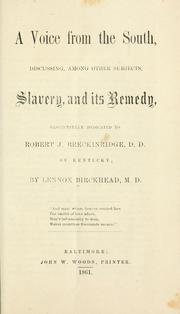 A voice from the South, discussing, among other subjects, slavery, and its remedy by Birckhead, Lennox