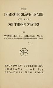 The domestic slave trade of the southern states by Winfield Hazlitt Collins