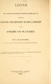 Cover of: Letter to Rev. Edwin H. Chapin, Lucius R. Paige et al., containing reasons for refusing to sign a protest against American slavery by N. M. Gaylord