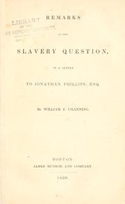 Cover of: Remarks on the slavery question: in a letter to Jonathan Phillips, esq.