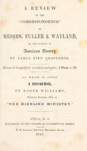 Cover of: A review of the "Correspondence" of Messrs. Fuller & Wayland by Cyrus Pitt Grosvenor