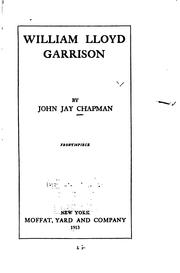 William Lloyd Garrison by Chapman, John Jay