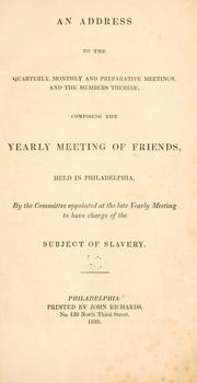 Cover of: An address of the quartely, monthly and prepartative meetings and the members thereof