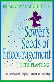 Cover of: Sower's seeds of encouragement by [edited] by Brian Cavanaugh.