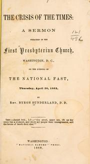 Cover of: The crisis of the times: a sermon preached in the First Presbyterian Church, Washington, D.C., on the evening of the national fast, Thursday, April 30, 1863