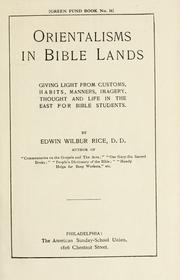 Orientalisms in Bible lands by Edwin Wilbur Rice