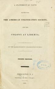 Cover of: A statement of facts respecting the American colonization society, and the colony at Liberia. by Massachusetts colonization society