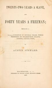 Cover of: Twenty-two years a slave, and forty years a freeman by Steward, Austin
