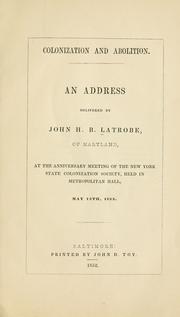 Cover of: Colonization and abolition. by Latrobe, John H. B.