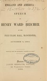 Cover of: England and America: speech of Henry Ward Beecher at the Free-trade Hall, Manchester, October 9, 1863.
