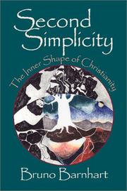 Cover of: Second simplicity: the inner shape of Christianity