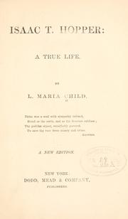 Cover of: Isaac T. Hopper: a true life. by l. maria child
