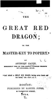 Cover of: The great red dragon, or, The master-key to popery by Antonio Gavin
